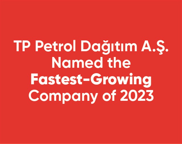 TP Petrol Dağıtım A.Ş. Becomes the Fastest Growing Company of 2023